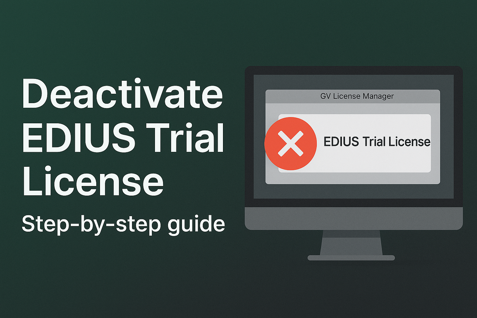 How to Deactivate and Delete an EDIUS Trial License
