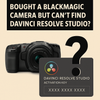 Where to Find DaVinci Resolve Studio After Buying a Blackmagic Camera