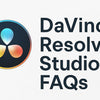 Davinci Resolve Studio FAQs
