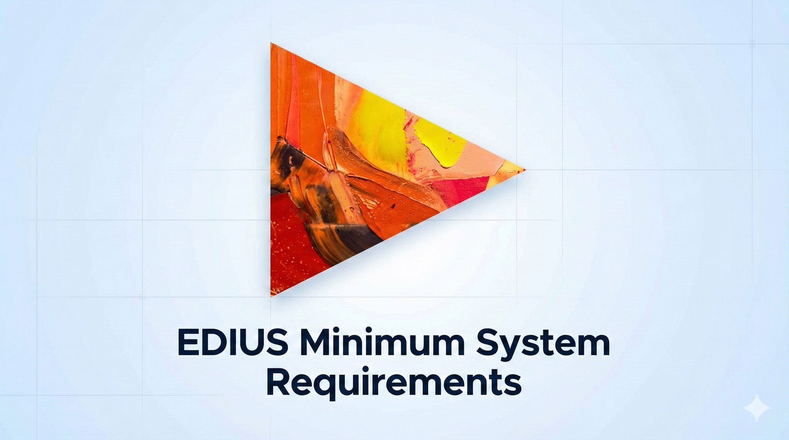 EDIUS 11 and EDIUS X Minimum System Requirements Guide