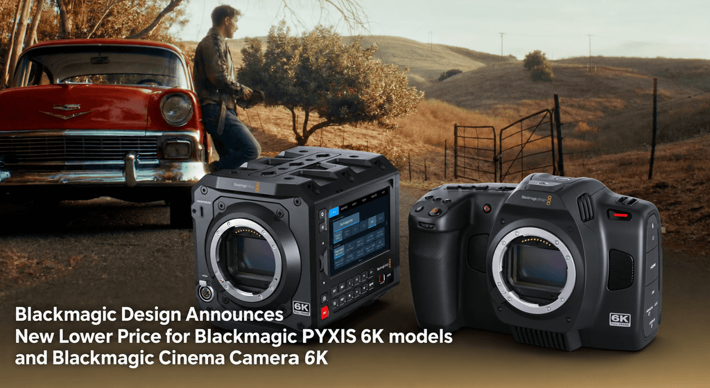 Blackmagic Design Slashes Prices on PYXIS 6K and Cinema Camera 6K