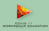 Grass Valley EDIUS 11 Workgroup Education video editing software interface on screen for collaborative editing workflow.