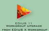 Grass Valley EDIUS 11 Workgroup upgrade for video editing from EDIUS X Workgroup, shown on computer screen.