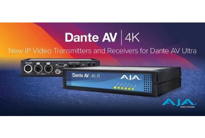 AJA announced Dante AV 4K-T and 4K-R Converters